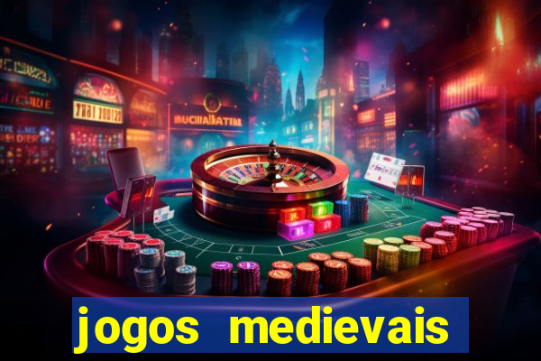 jogos medievais para celular